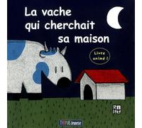 La vache qui cherchait sa maison