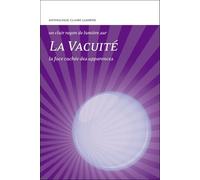 La vacuité - La face cachée des apparences