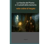 La Vaesite del Pianto e i Custodi della memoria nelle colline di Vergato