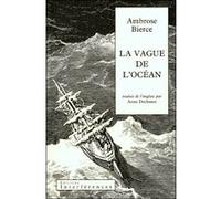 La Vague de l'océan Ambrose Bierce (Auteur), Jean-Claude Carrière (Auteur)