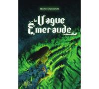 La vague émeraude Les gardiens de l'océan, ses secrets, ses mystères… - Irène Salvador - Le Grimoire - Mille Saisons - cartonné - Roman adolescent