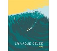 La vague gelée - EMG - Tani roché - Bande dessinée