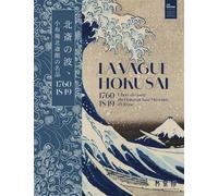 La vague Hokusai 1760-1860 Chefs-d'oeuvre du Hokusai-kan Museum d'Obuse - Collectif - Musee D'histoire Du Chateau Nante - relié - Beau livre
