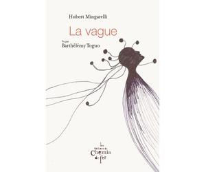 La vague - Hubert Mingarelli - Du Chemin De Fer Eds - broché - Roman
