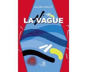 La Vague - Jean-Marc Quillet - Trois Colonnes - broché - Théâtre
