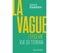 La vague. L'épidémie vue du terrain