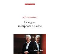 La Vague, métaphore de la vie - Joël de Rosnay - Le Cherche-Midi - broché - Essai