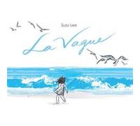 La Vague Suzy Lee (Auteur)