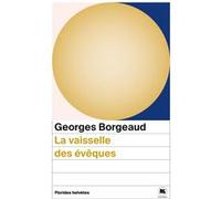 La vaisselle des eveques Georges Borgeaud (Auteur)