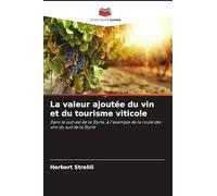 La valeur ajoutée du vin et du tourisme viticole