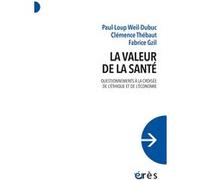 La Valeur De La Santé - Questionnements À La Croisée De L'éthique Et De L'économie