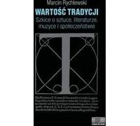 La valeur de la tradition - Marcin Rychlewski (Buch auf Polnisch)
