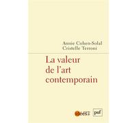 La valeur de l'art contemporain - Annie Cohen-Solal - Puf - broché - Essai