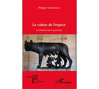 La valeur de l'espèce – La biodiversité en questions