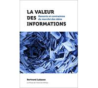 La valeur des informations: Ressorts et contraintes du marché des idées
