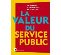 La valeur du service public - Julie Gervais - La découverte - broché - Etude
