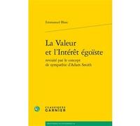 La Valeur et l'Intérêt égoïste Emmanuelle Blanc (Auteur), André Tiran (Direction)