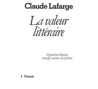 La Valeur littéraire: Figuration littéraire et usages sociaux des fictions