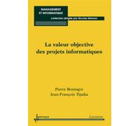 La valeur objective des projets informatiques - Nicolas Manson - Hermes Science Publications - broché - Livre