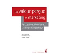 La valeur perçue en marketing: Perspectives théoriques et enjeux managériaux