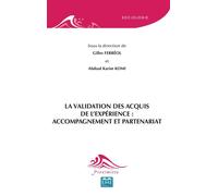 La Validation des Acquis de l'Expérience : accompagnement et partenariat Accompagnement et partenariat - Gilles Ferréol - Eme Et Intercommunications - broché - Guide