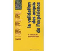 La Validation Des Acquis De L'expérience - La Reconnaissance D'un Nouveau Droit