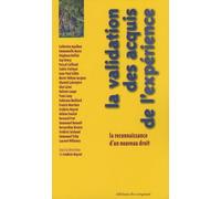 La validation des acquis de l'expérience : La reconnaissance d'un nouveau droit