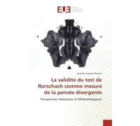 La validité du test de Rorschach comme mesure de la pensée divergente - Jonathan Enguta Mwenzi - Universitaires Europeennes - broché - Essai