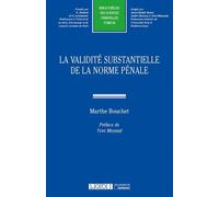 La validite substantielle de la norme penale - M. Bouchet - Lgdj - broché - Etude