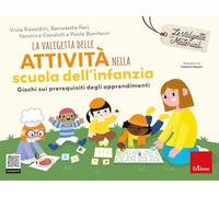 La valigetta delle attività nella scuola dell'infanzia. Giochi sui prerequisiti degli apprendimenti. Con Prodotti vari