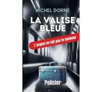 La valise bleue: L'argent ne fait pas le bonheur