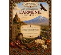 La valise de mes ancêtres - À la découverte de l'Arménie: Mon premier livre de coloriage - 24 grands coloriages pour découvrir l'histoire, la culture, les traditions et les trésors de l'Arménie