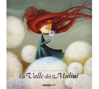 La valle dei mulini. Ediz. illustrata