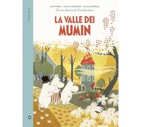 La valle dei Mumin. Da un classico di Tove Jansson. Ediz. a colori