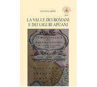 La valle dei romani e dei liguri apuani