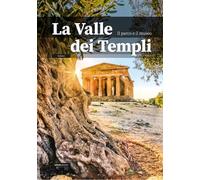 La Valle dei Templi. Il parco e il museo