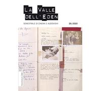 La valle dell'Eden. Semestrale di cinema e audiovisivi (2022) (Vol. 39)