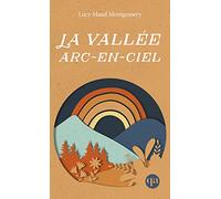 La vallée arc-en-ciel (Anne 7)