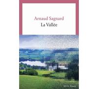 La Vallée - Arnaud Sagnard - Seuil - broché - Roman