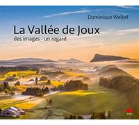 La Vallée de Joux: Des images - un regard