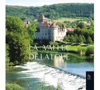 La vallée de la Loue: Patrimoine insolite