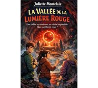 La vallée de la lumière rouge: Êtes-vous prêts à entrer dans une vallée où chaque pas, chaque choix et chaque secret peut changer votre destin?