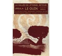 Ursula Kroeber Le Guin – La Vallée de l'éternel retour – Roman – relié