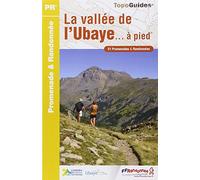 La vallée de l'Ubaye... à pied: 51 promenades & randonnées