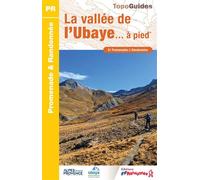 La vallée de l'Ubaye à pied Ref P043 - Collectif - Federation Francaise De Randonnee Pedestre - broché - Guide