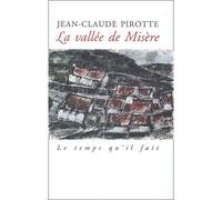 La Vallée de misère - Jean-Claude Pirotte - Le Temps Qu'il Fait - broché - Livre