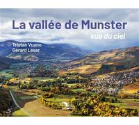 La vallée de Munster, vue du ciel - Gérard Leser - La Nuee Bleue - relié - Beau livre