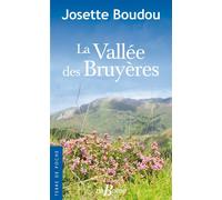 La Vallée des Bruyères - Josette Boudou - Deboree Eds - Poche - Roman