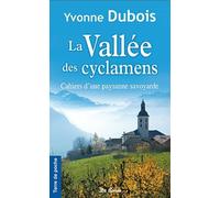 La Vallée des cyclamens: Cahiers d'une paysanne savoyarde
