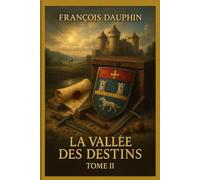 La Vallée des Destins - Tome 2: L'Écho des Murailles